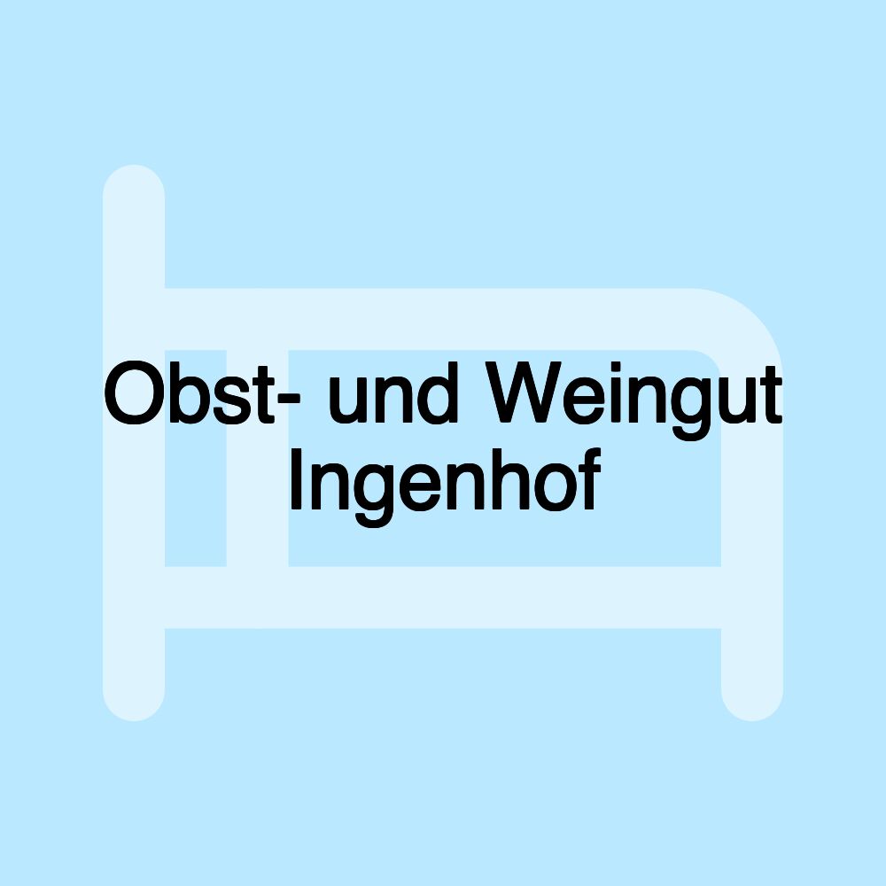 Obst- und Weingut Ingenhof