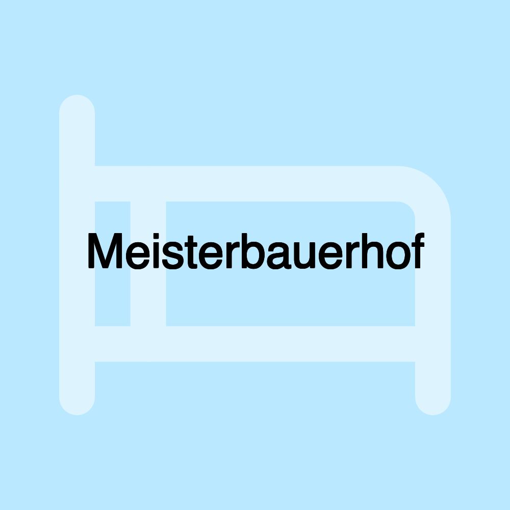 Meisterbauerhof