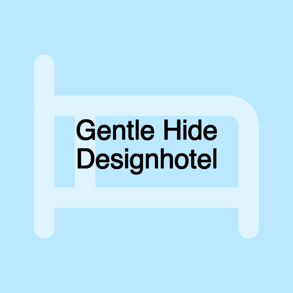 Gentle Hide Designhotel