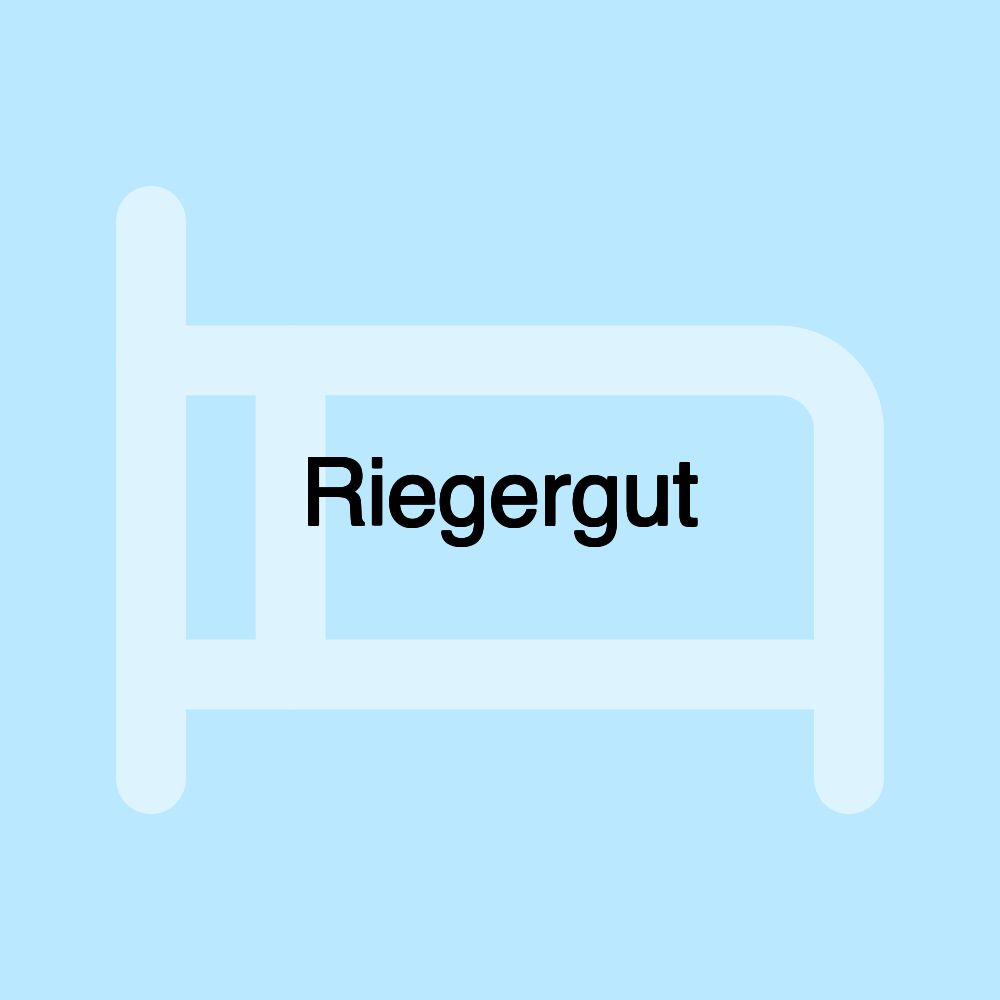 Riegergut