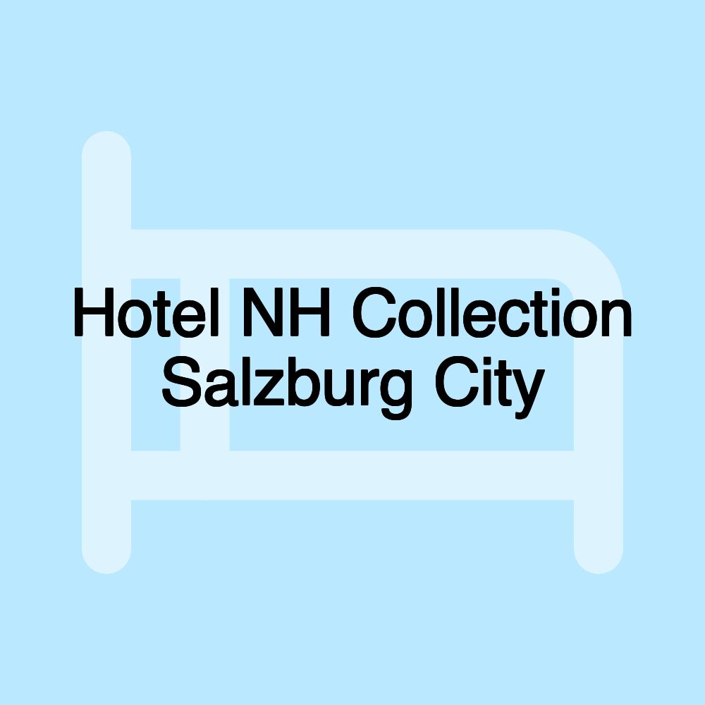 Hotel NH Collection Salzburg City