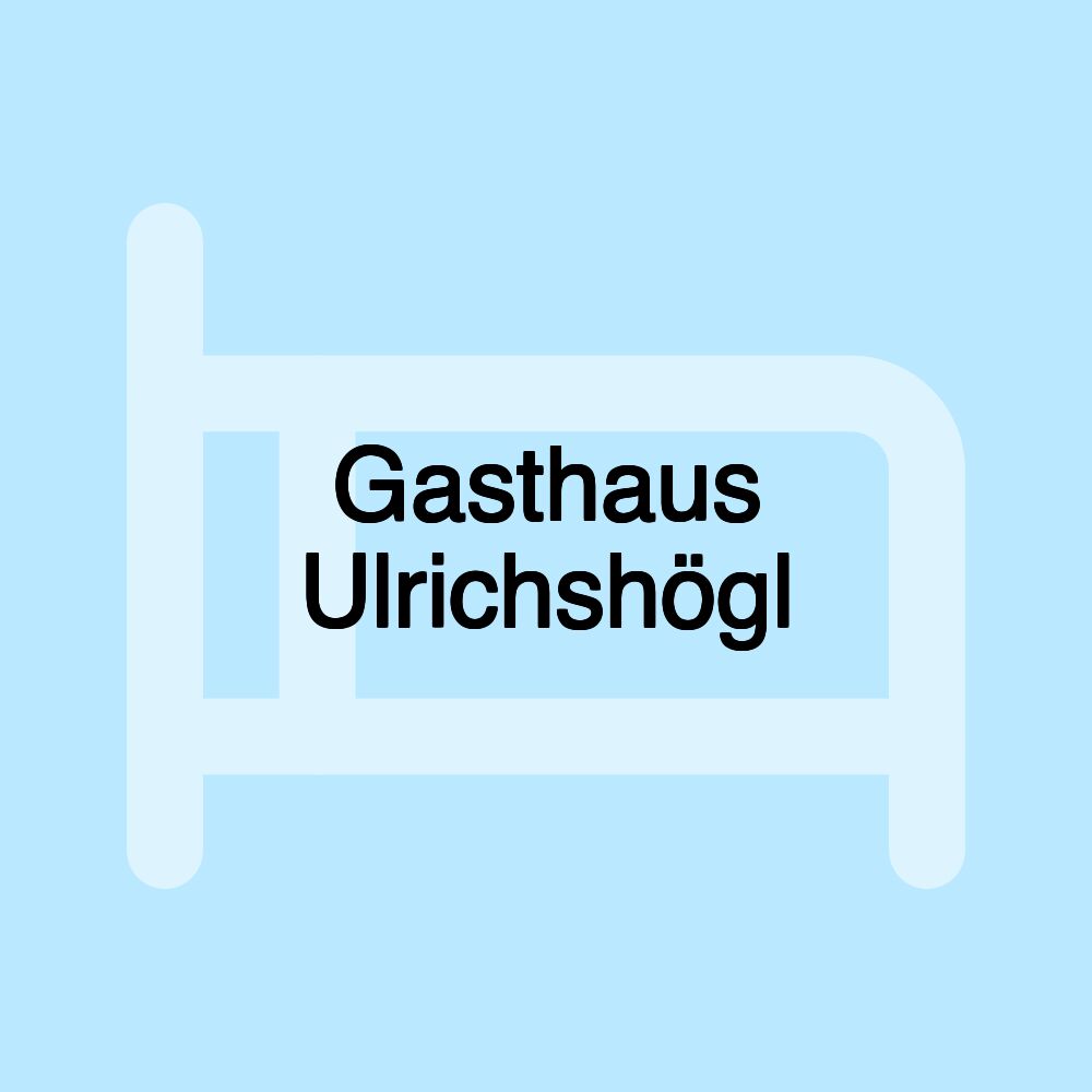 Gasthaus Ulrichshögl