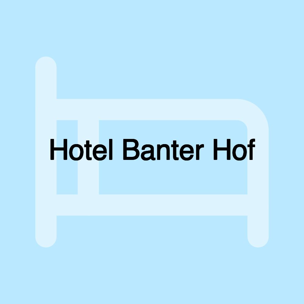 Hotel Banter Hof