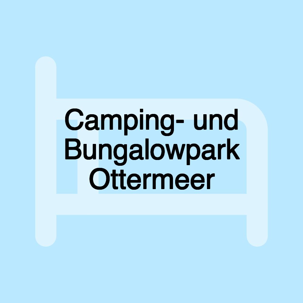 Camping- und Bungalowpark Ottermeer