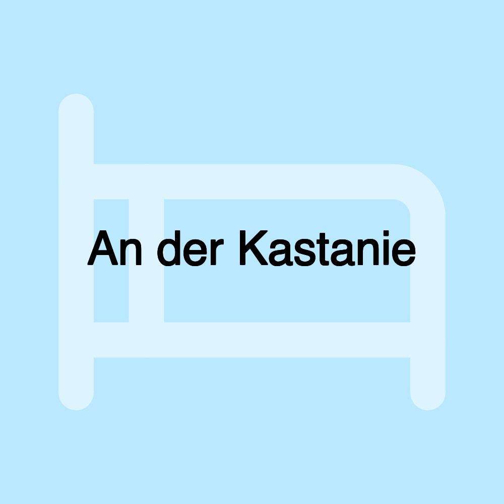 An der Kastanie