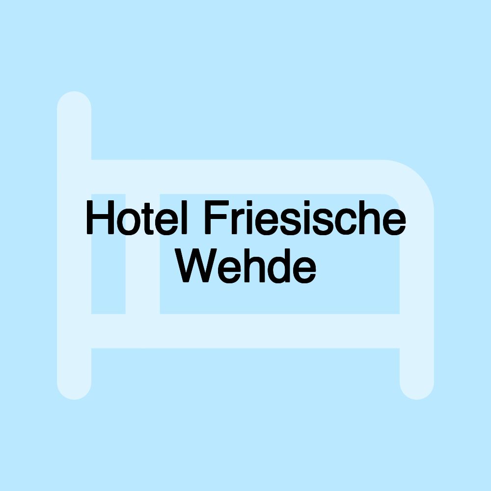 Hotel Friesische Wehde