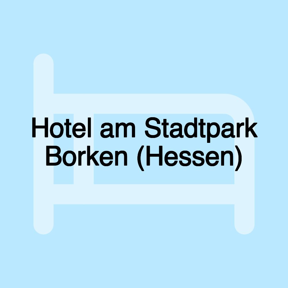 Hotel am Stadtpark Borken (Hessen)