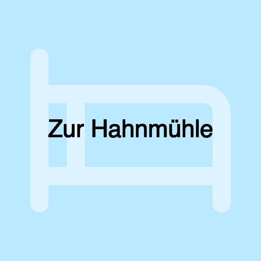 Zur Hahnmühle