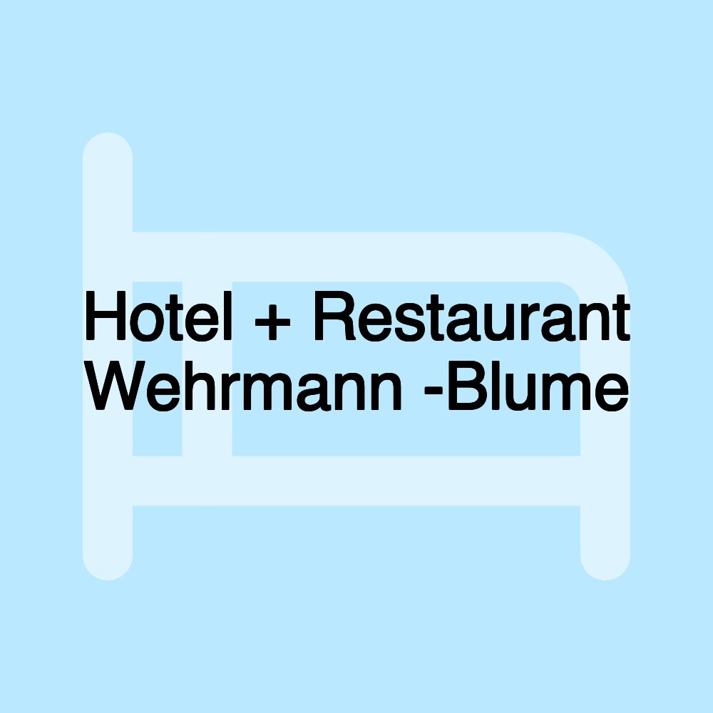 Hotel + Restaurant Wehrmann -Blume