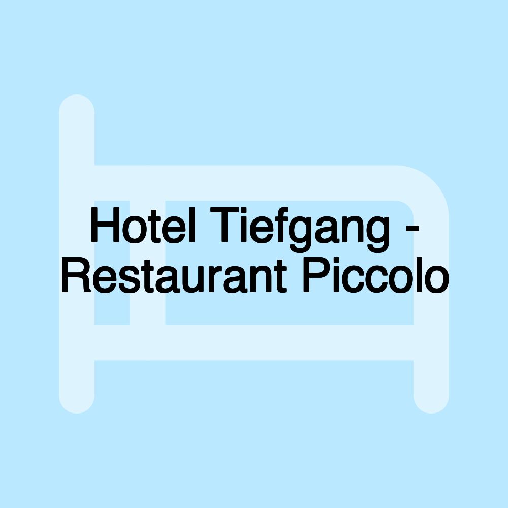 Hotel Tiefgang - Restaurant Piccolo