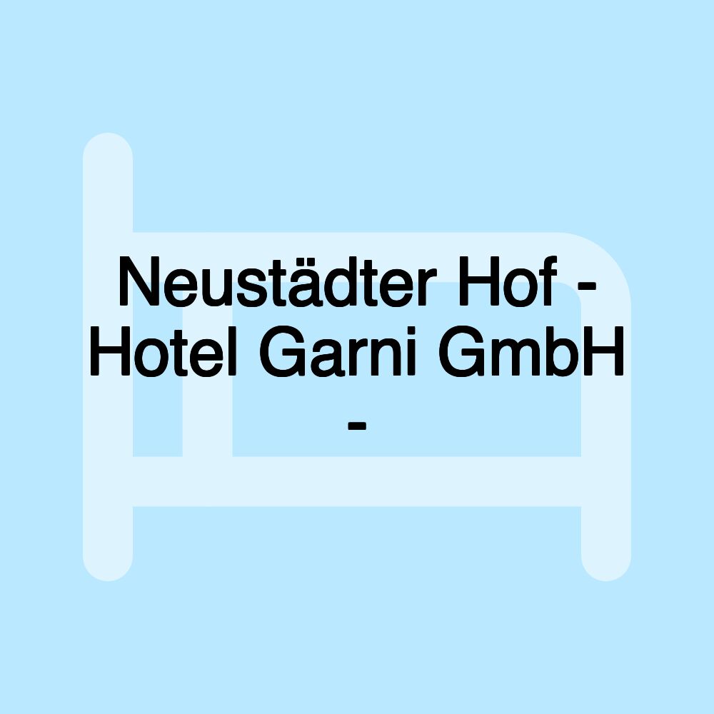 Neustädter Hof - Hotel Garni GmbH -