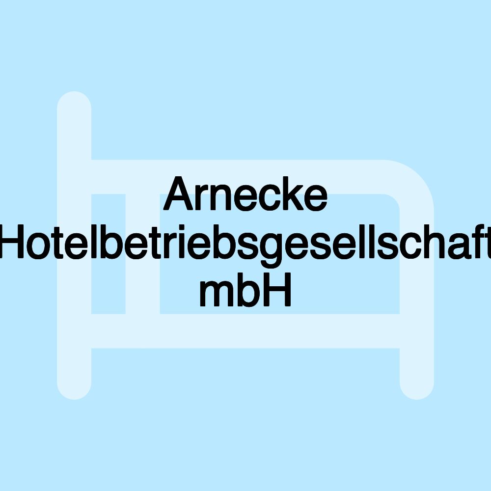 Arnecke Hotelbetriebsgesellschaft mbH