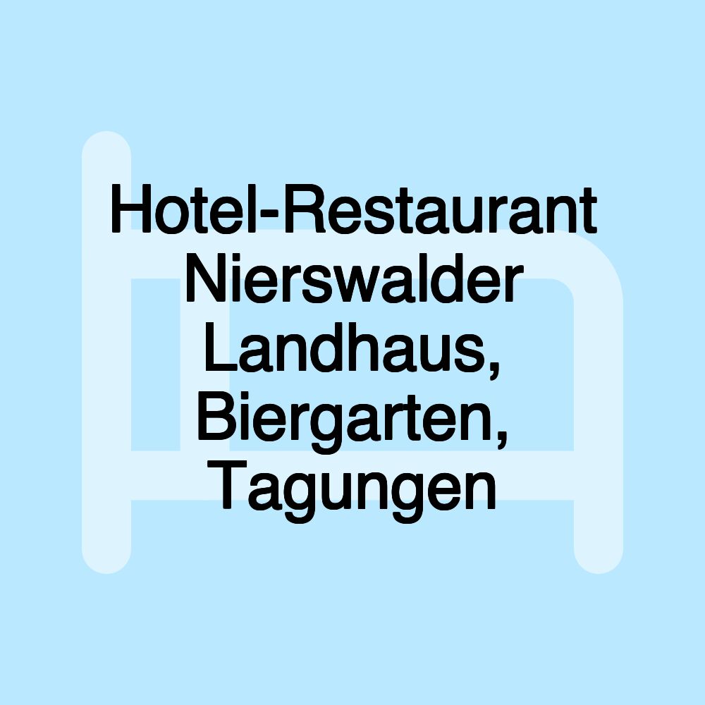 Hotel-Restaurant Nierswalder Landhaus, Biergarten, Tagungen