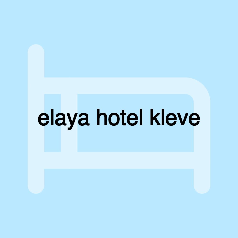 elaya hotel kleve