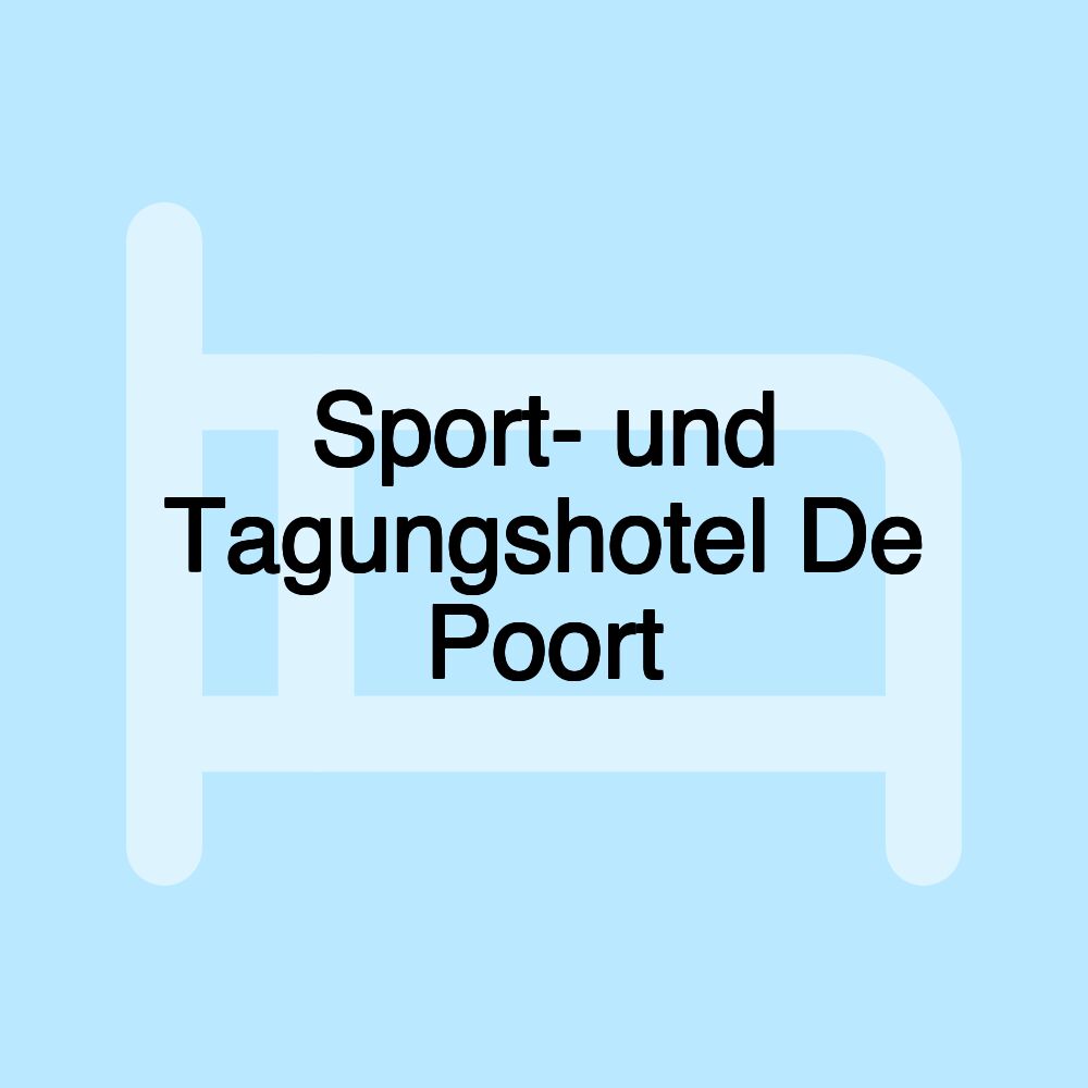 Sport- und Tagungshotel De Poort