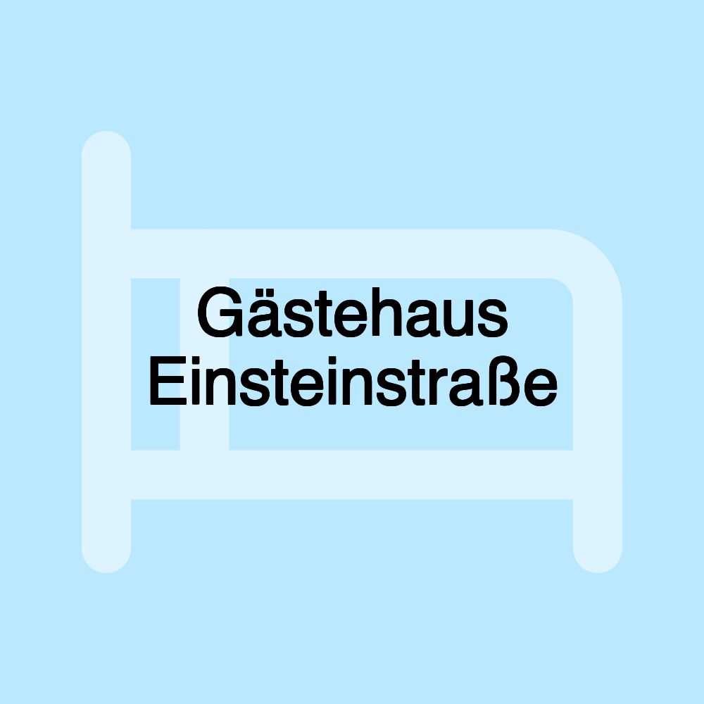 Gästehaus Einsteinstraße