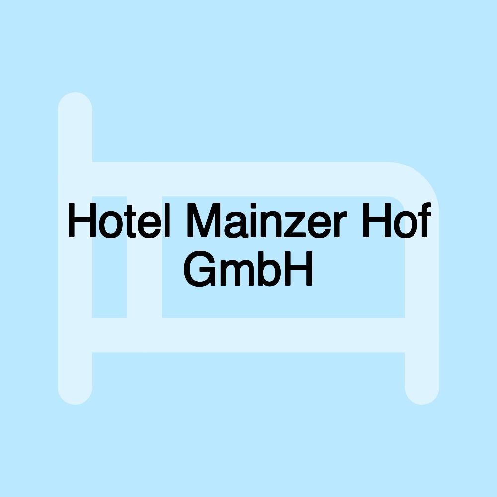 Hotel Mainzer Hof GmbH