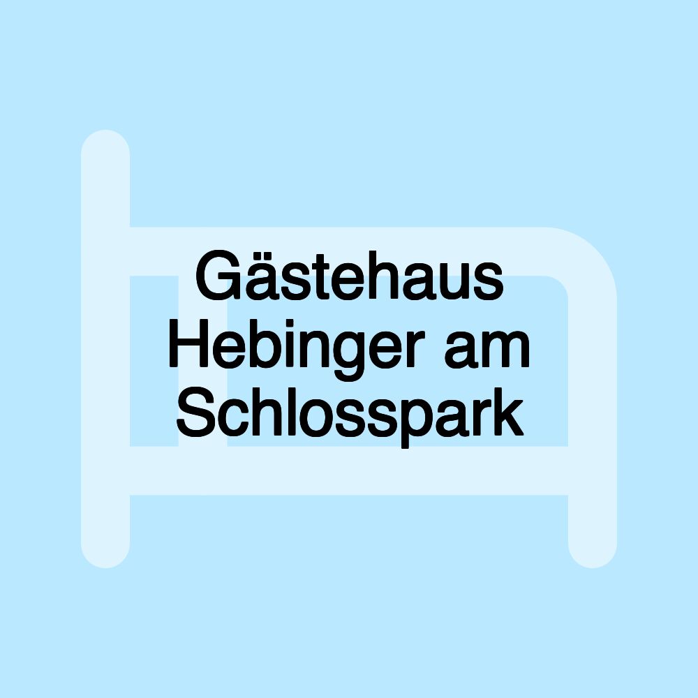 Gästehaus Hebinger am Schlosspark