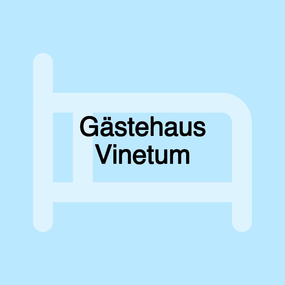 Gästehaus Vinetum