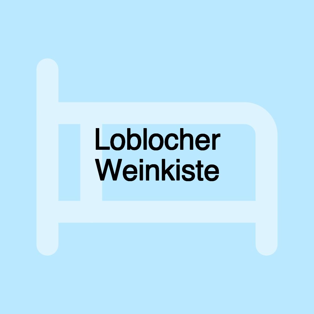 Loblocher Weinkiste