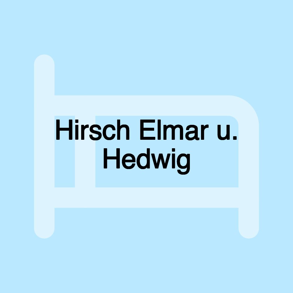 Hirsch Elmar u. Hedwig