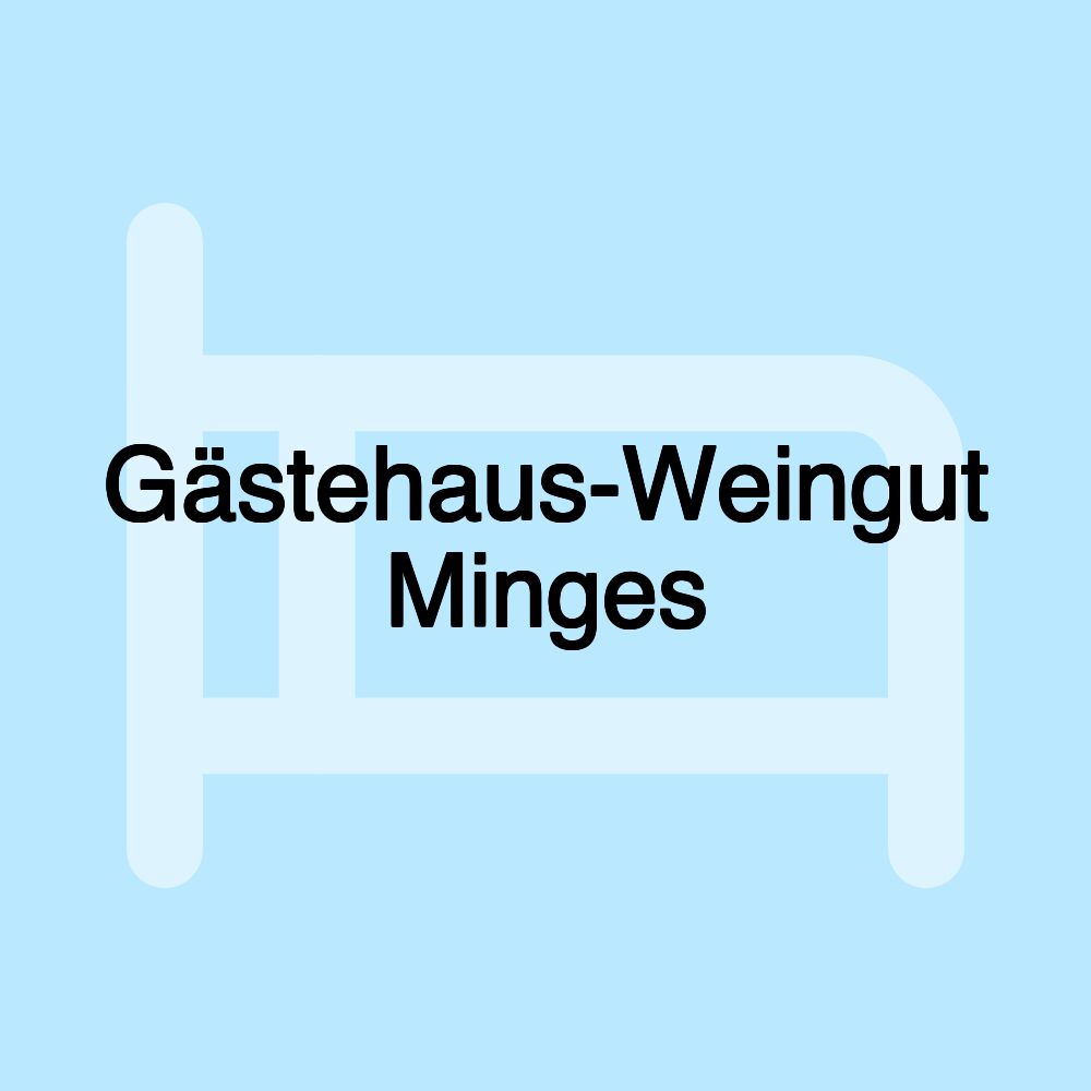 Gästehaus-Weingut Minges