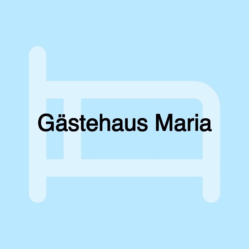 Gästehaus Maria