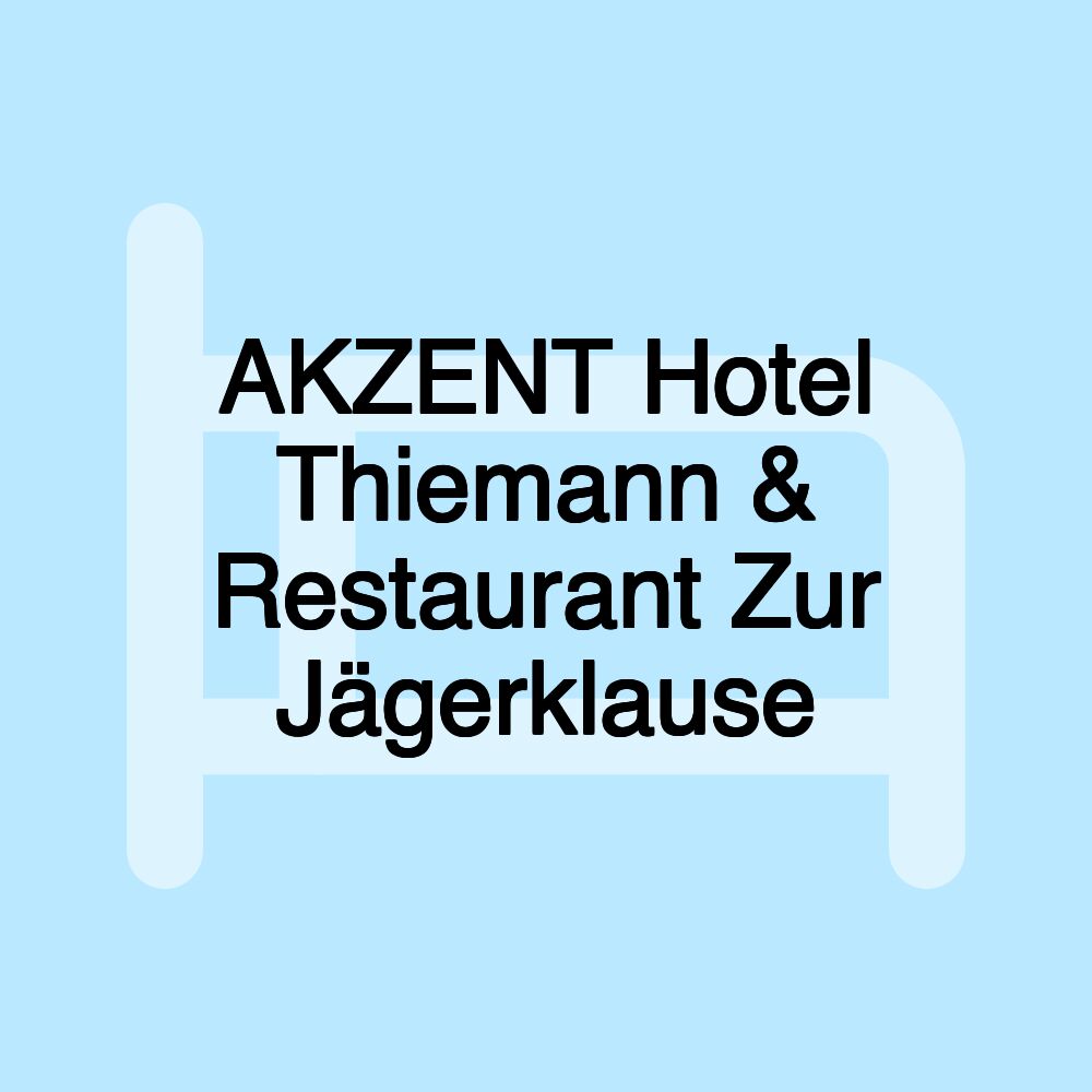 AKZENT Hotel Thiemann & Restaurant Zur Jägerklause