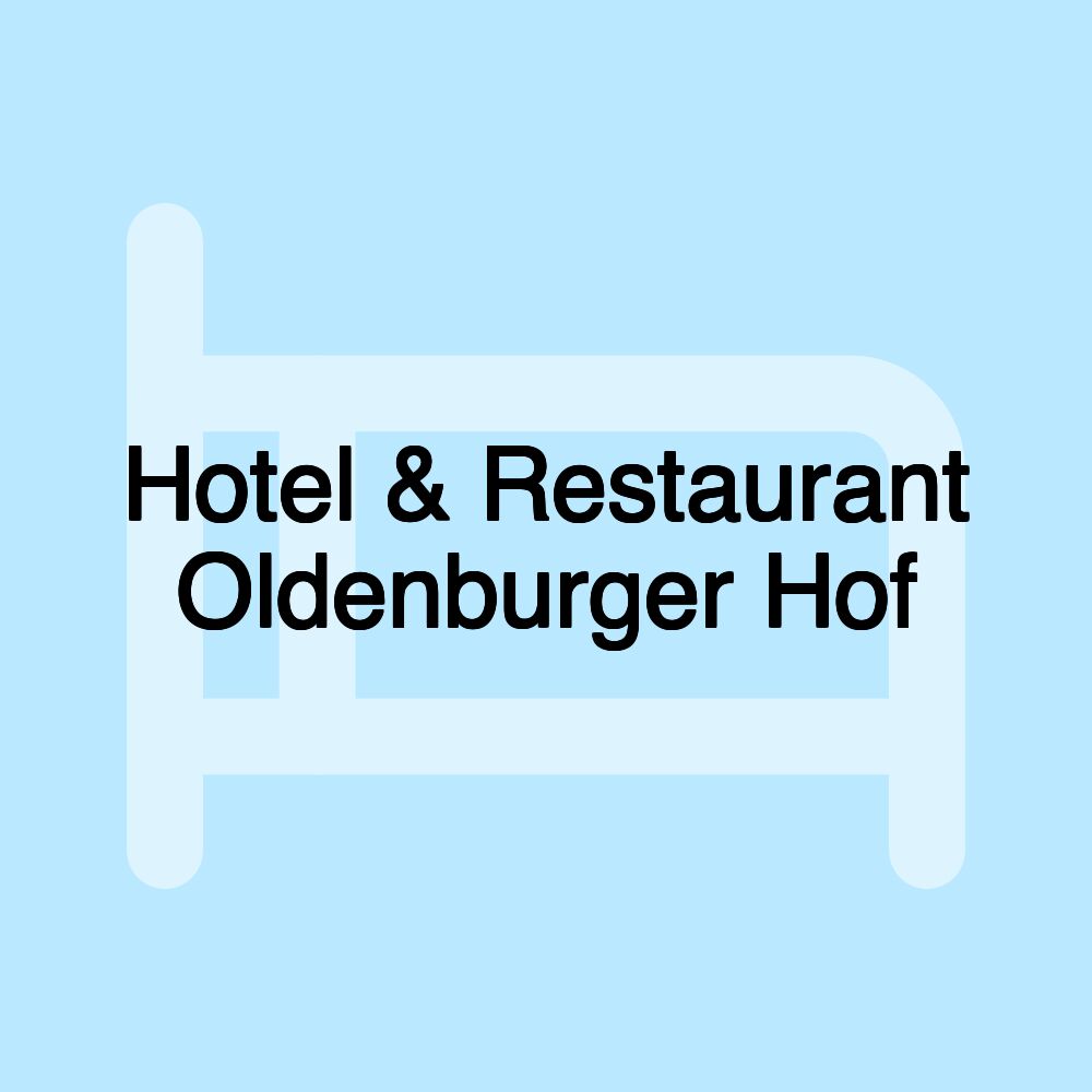 Hotel & Restaurant Oldenburger Hof