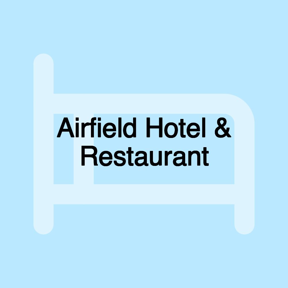 Airfield Hotel & Restaurant