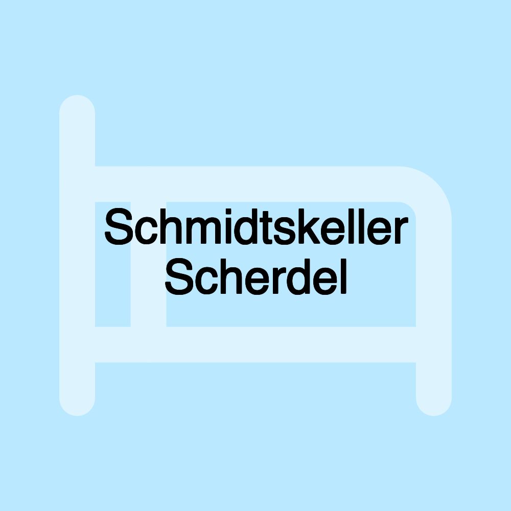 Schmidtskeller Scherdel