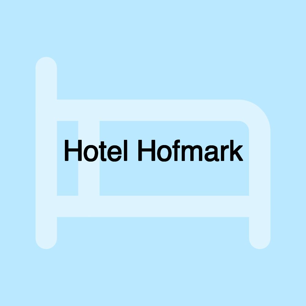 Hotel Hofmark