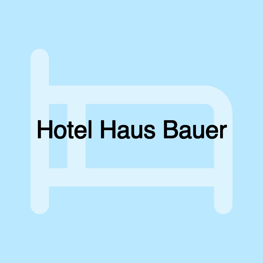 Hotel Haus Bauer