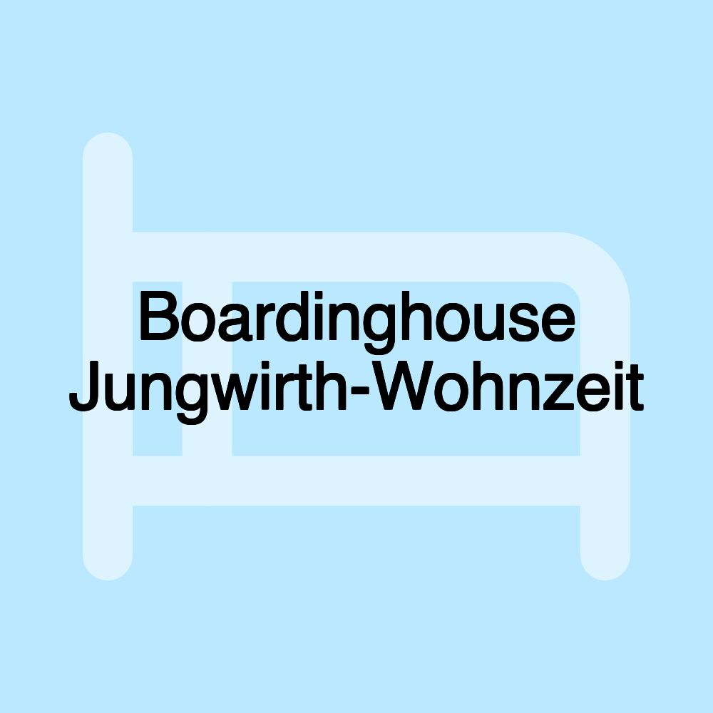 Boardinghouse Jungwirth-Wohnzeit