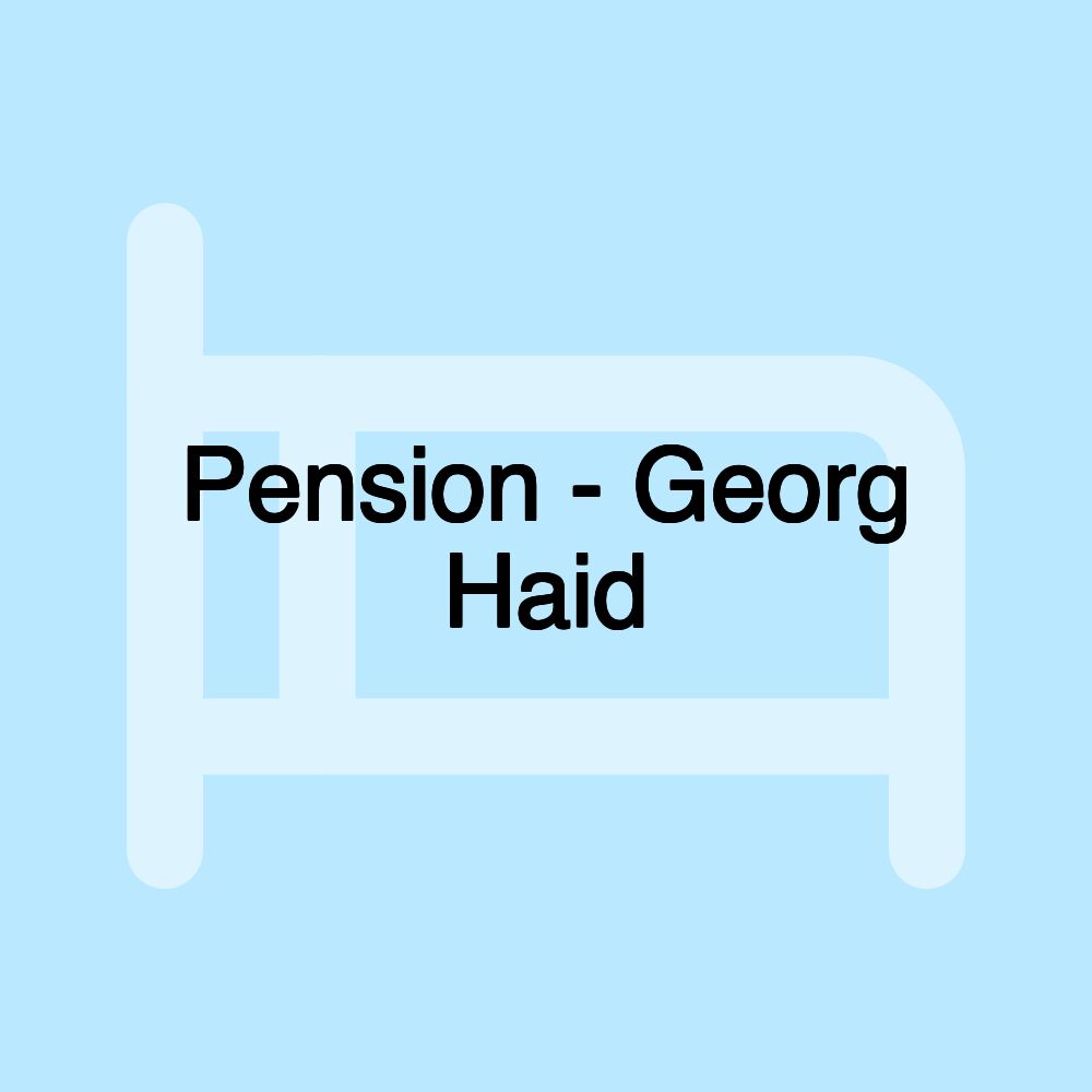 Pension - Georg Haid