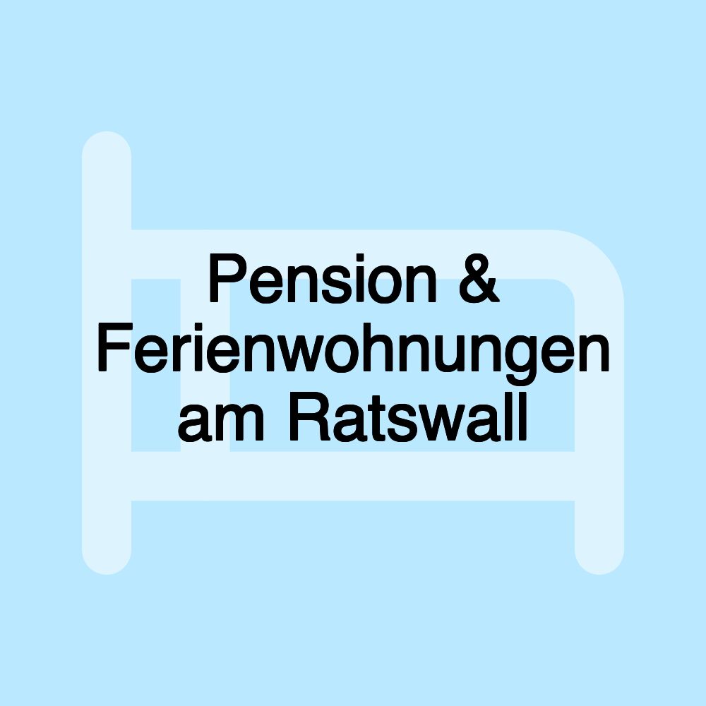 Pension & Ferienwohnungen am Ratswall