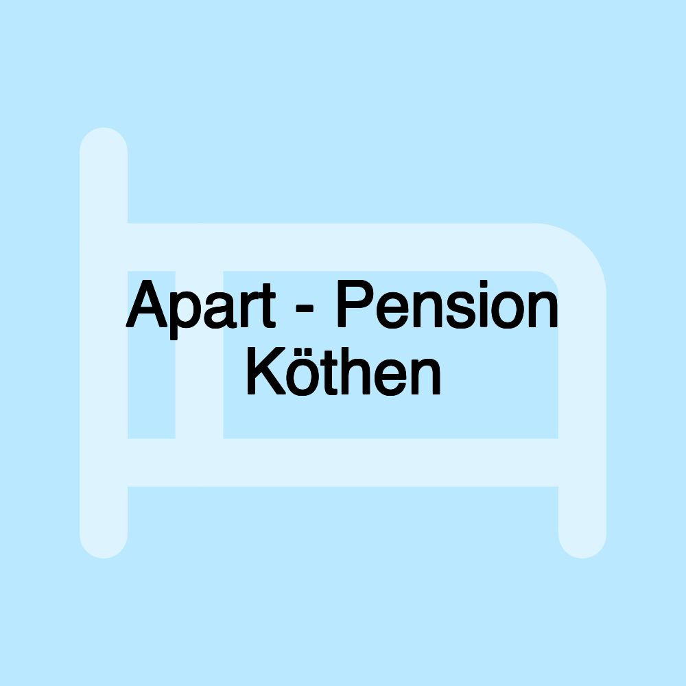 Apart - Pension Köthen