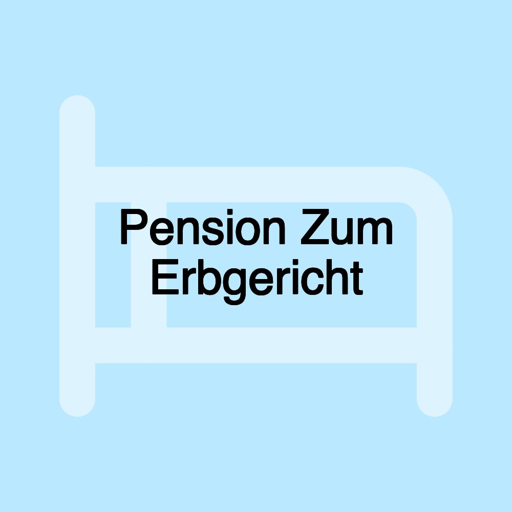 Pension Zum Erbgericht