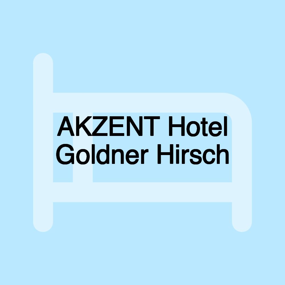 AKZENT Hotel Goldner Hirsch