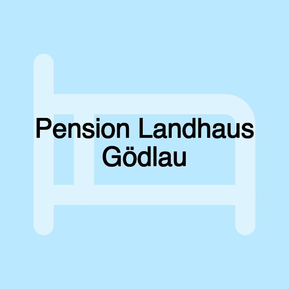 Pension Landhaus Gödlau