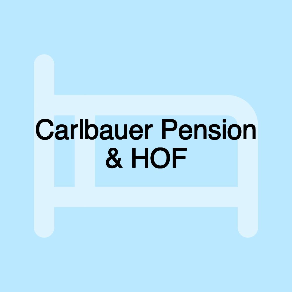 Carlbauer Pension & HOF