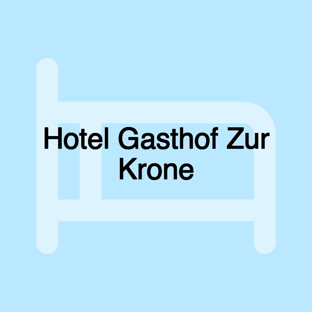 Hotel Gasthof Zur Krone