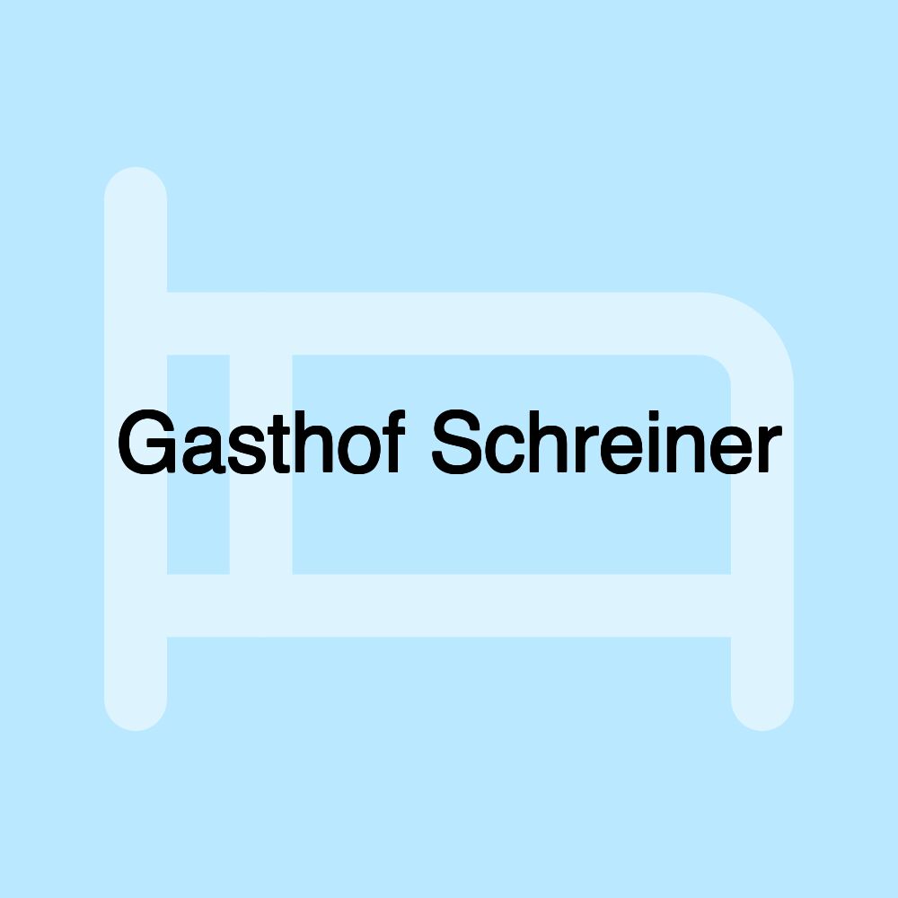 Gasthof Schreiner