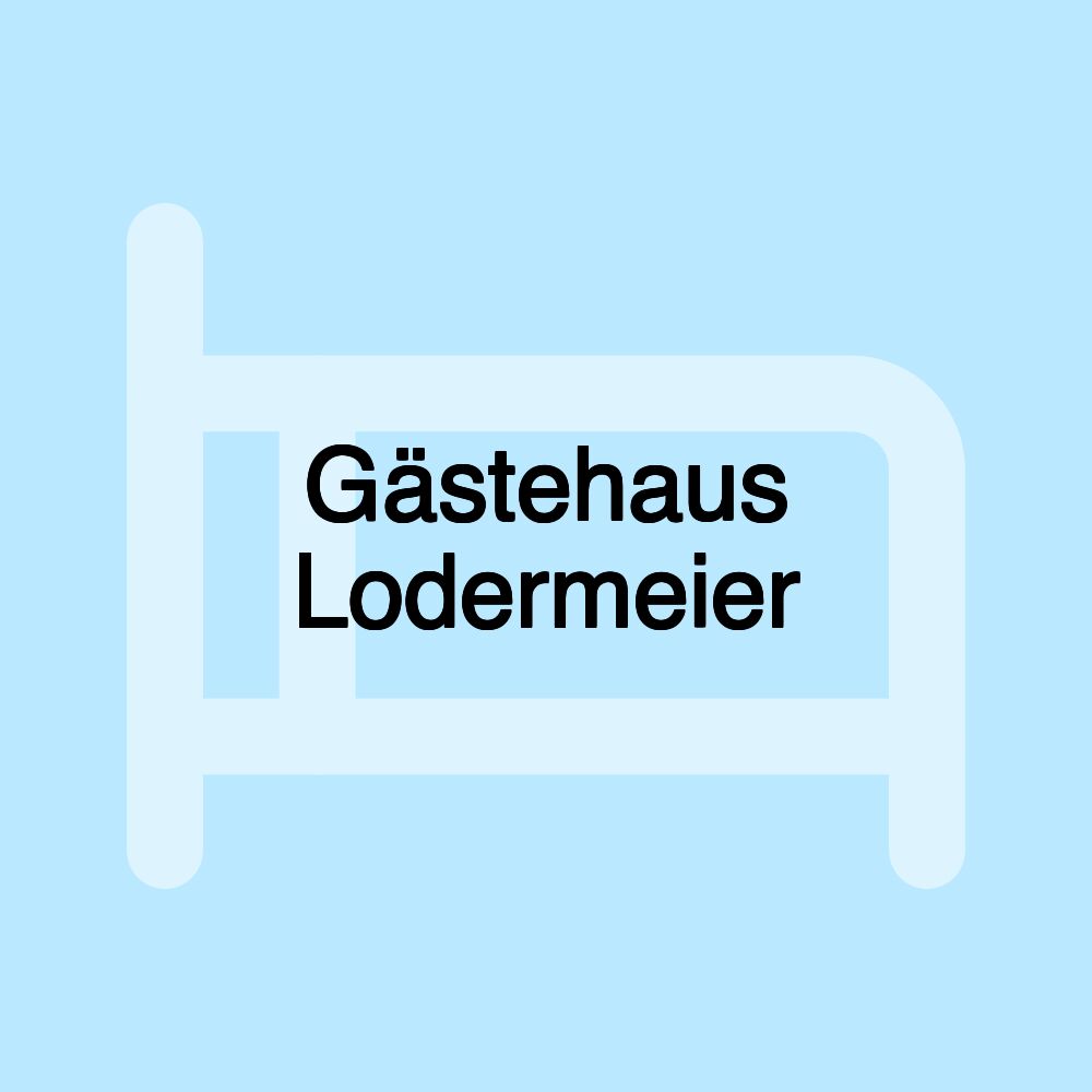 Gästehaus Lodermeier