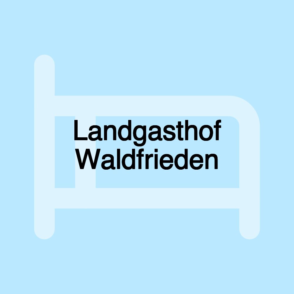 Landgasthof Waldfrieden