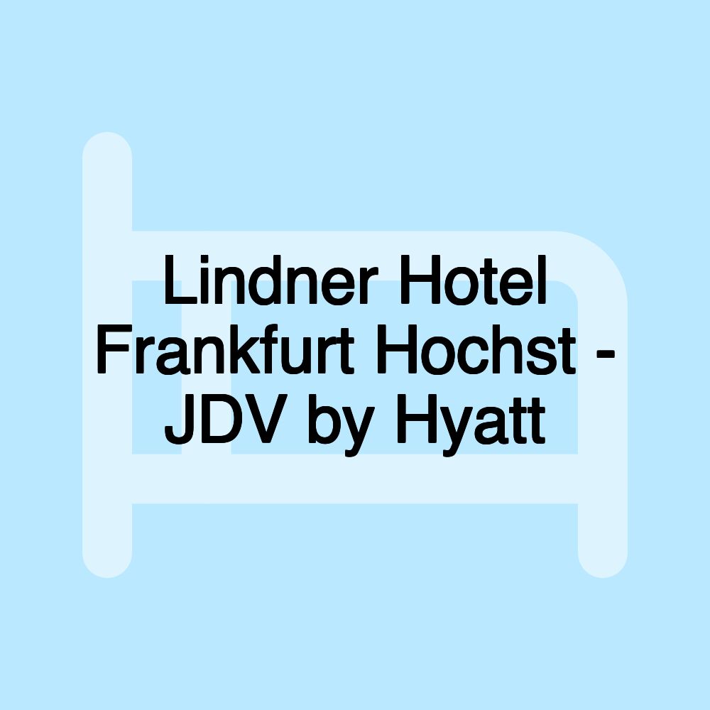 Lindner Hotel Frankfurt Hochst - JDV by Hyatt