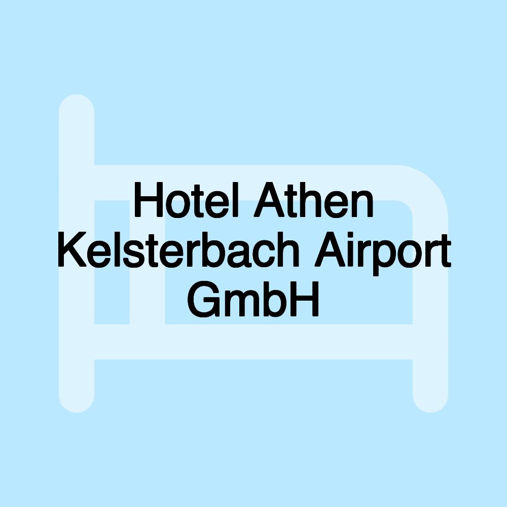 Hotel Athen Kelsterbach Airport GmbH