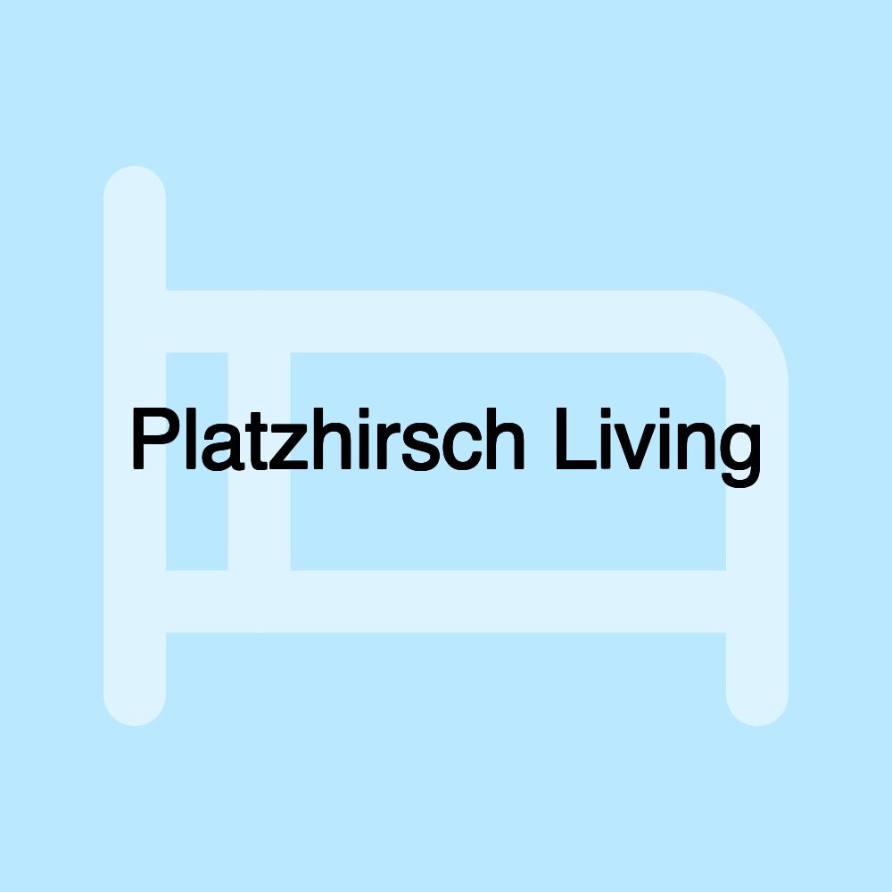 Platzhirsch Living