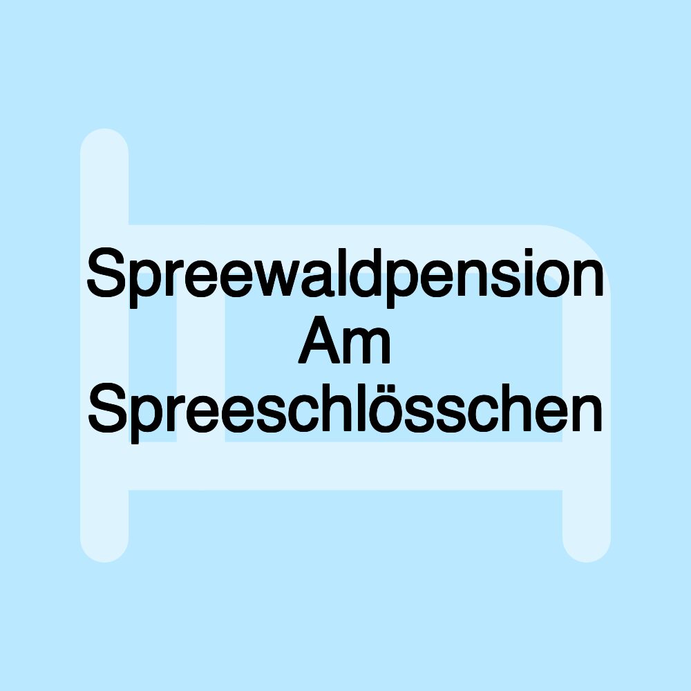 Spreewaldpension Am Spreeschlösschen