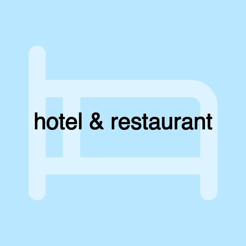 hotel & restaurant